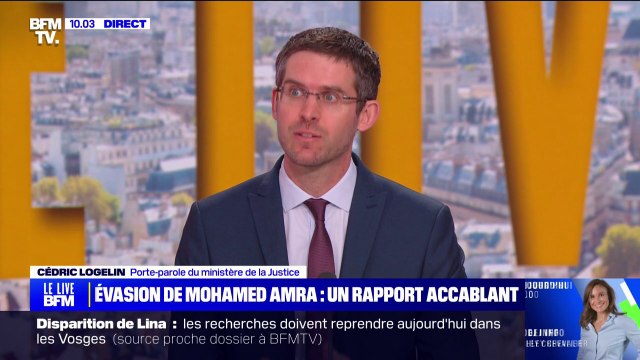 Rapport sur l'évasion de Mohamed Amra: Cédric Logelin (porte-parole du ministère de la Justice) affirme que les lois applicables ont été respectées