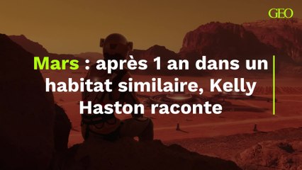 Download Video: Enfermée un an dans un habitat simulant la vie sur Mars, la commandante Kelly Haston témoigne