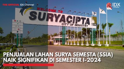 Penjualan Lahan Surya Semesta (SSIA) Naik Signifikan di Semester I-2024