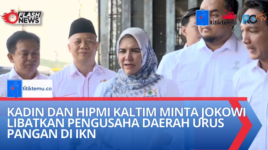 Kadin dan Hipmi Kaltim Minta Jokowi Libatkan Pengusaha Daerah Urus Pangan di IKN