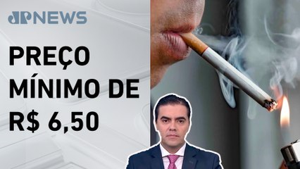 Governo aumenta imposto sobre cigarros; Cristiano Vilela comenta