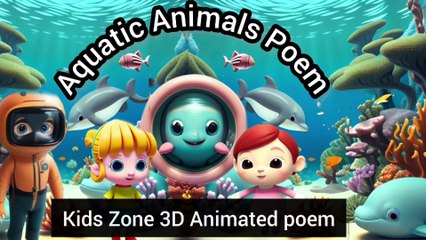 Aquatic Animals Poem/ Kids Poem/ Kids Learning Poem/ Kids Zone