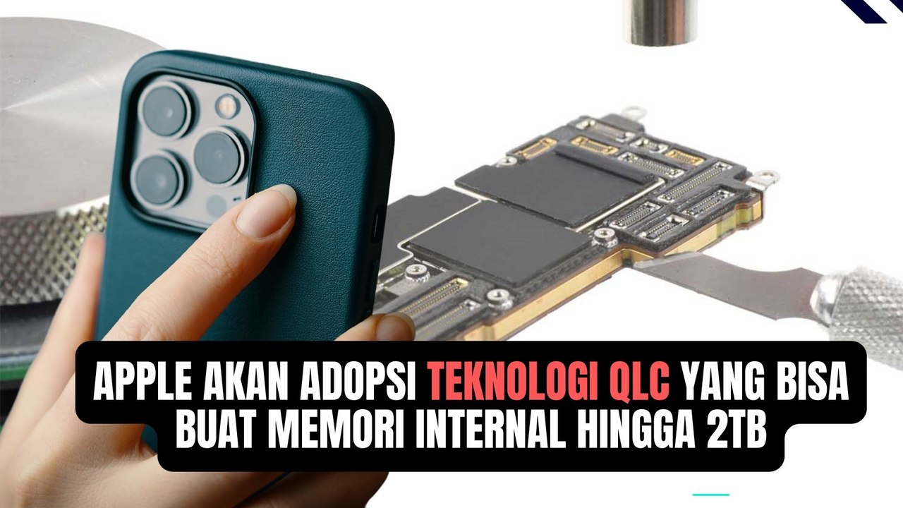 Apple Berencana Adopsi Teknologi QLC yang Bisa Buat Memori Internal Hingga 2TB