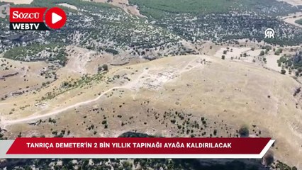 Tanrıça Demeter'in 2 bin yıllık tapınağı ayağa kaldırılacak