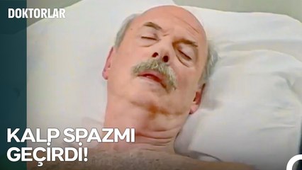 Tüm Doktorlar Haldun Bey'e Seferber Oldu - Doktorlar