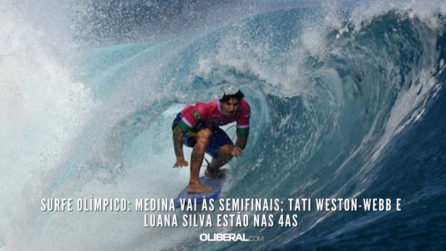 Surfe olímpico Medina vai às semifinais; Tati Weston-Webb e Luana Silva estão nas 4as