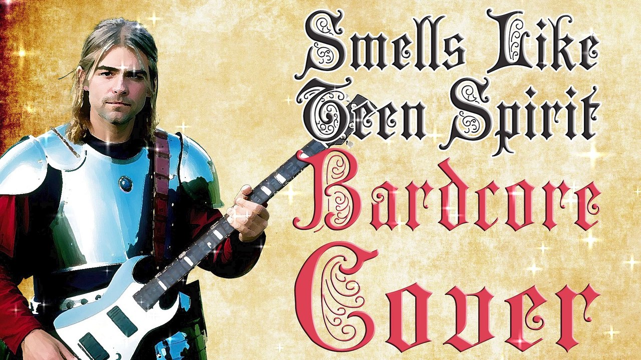 Smells Like Teen Spirit (Bardcore   Medieval Parody Cover) Originally by Nirvana