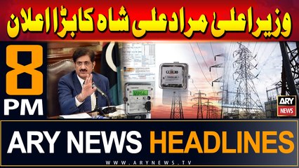 ARY News 8 PM Headlines | 2nd August 2024 | CM Murad Ali Shah's Grand Announcement