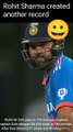 Rohit Sharma created  another record