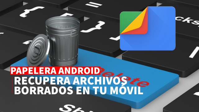 Cómo RECUPERAR ARCHIVOS de la PAPELERA en un MÓVIL ANDROID