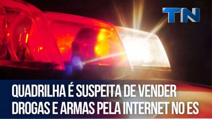 Quadrilha é suspeita de vender drogas e armas pela internet no ES