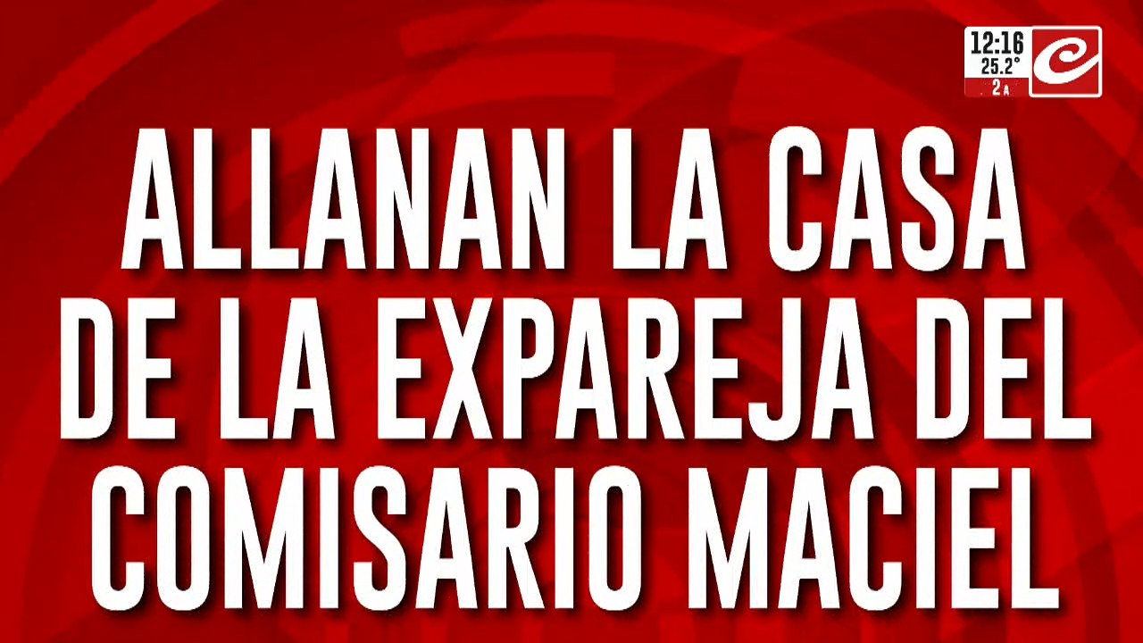 Allanan la casa de la expareja del comisario Maciel