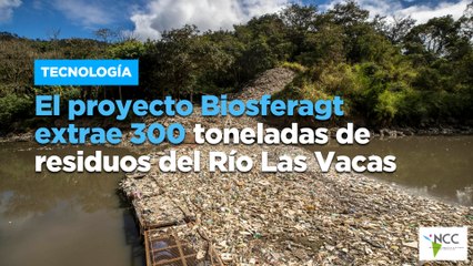 El proyecto Biosferagt extrae 300 toneladas de residuos del Río Las Vacas
