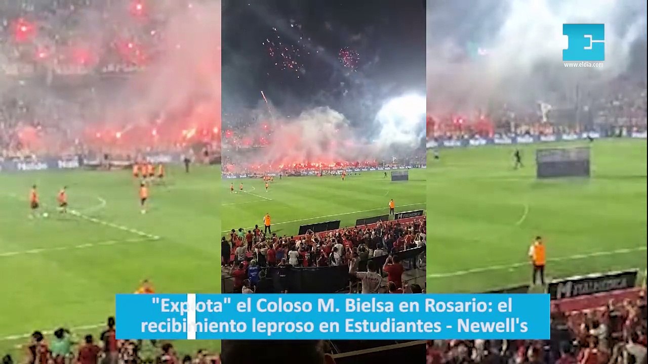 "Explota" el Coloso M. Bielsa en Rosario: el recibimiento leproso en Estudiantes - Newell's