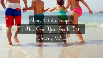 Mới 2024 Chương 89-96: Vi Phu Ốm Yếu Bệnh Tật