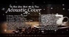 Acoustic Cover Song Collection, Acoustic Slow Rock 12, Chill, Relax, Sleep, Sweet Memories 　カバー ソング　音楽集　歌