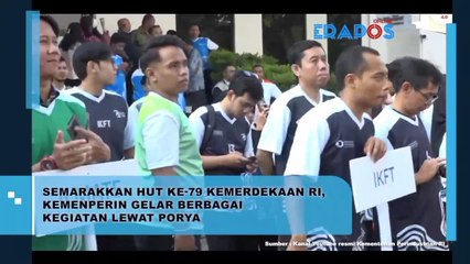 Semarakkan HUT Ke-79 Kemerdekaan RI, Kemenperin Gelar Berbagai Kegiatan Lewat Porya