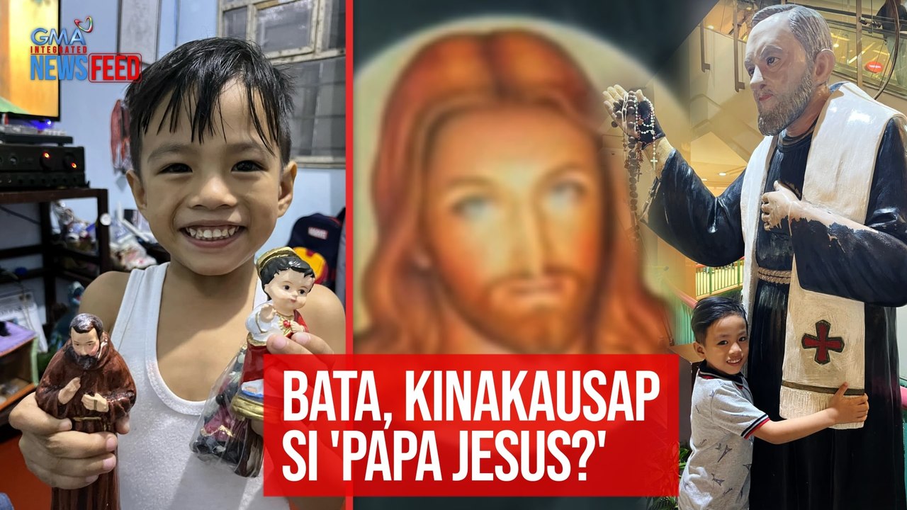 Bata, kinakausap si 'Papa Jesus?' | GMA Integrated Newsfeed
