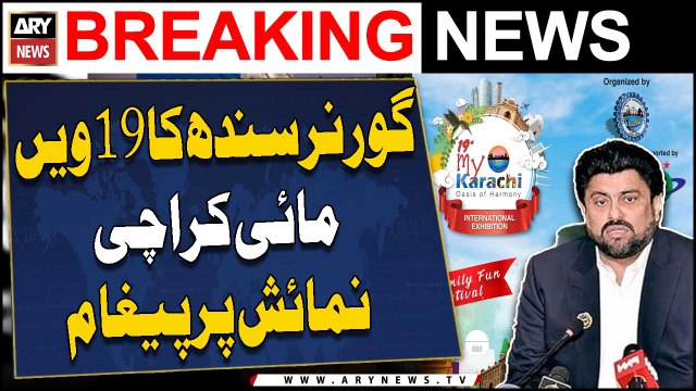 Governor Sindh Kamran Tessori's message on 19th MyKarachi exhibition