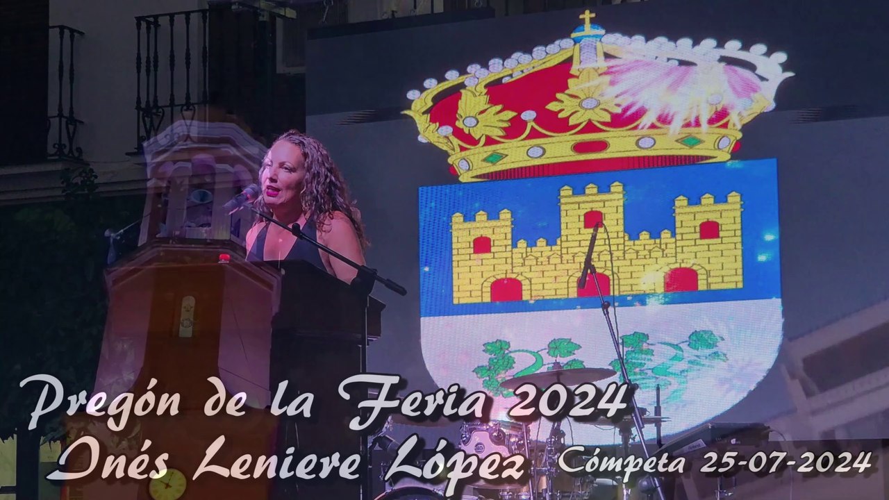Pregón de la Feria 2024...Inéz Leniere López. Cómpeta. 25-07-2024.