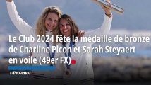 Le Club 2024 fête la médaille de bronze de Charline Picon et Sarah Steyaert en voile (49er FX)
