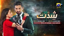 Shiddat Episode 52 Eng Sub  Muneeb Butt  Anmol Baloch  6th August 2024  HAR PAL GEO