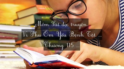 Mới 2024 Chương 114-122: Vi Phu Ốm Yếu Bệnh Tật