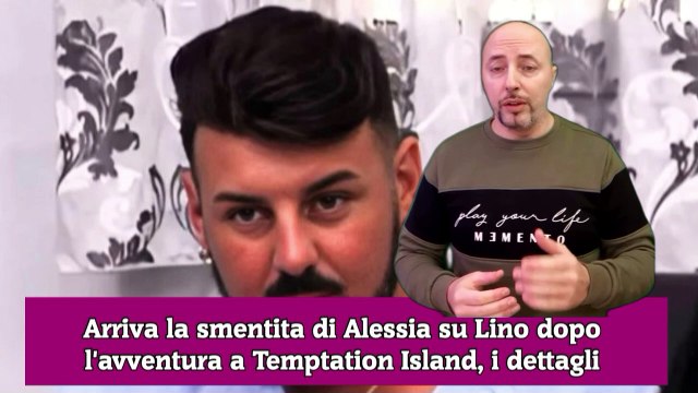 Arriva la smentita di Alessia su Lino dopo l'avventura a Temptation Island, i dettagli