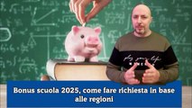 Bonus scuola 2025, come fare richiesta in base alle regioni