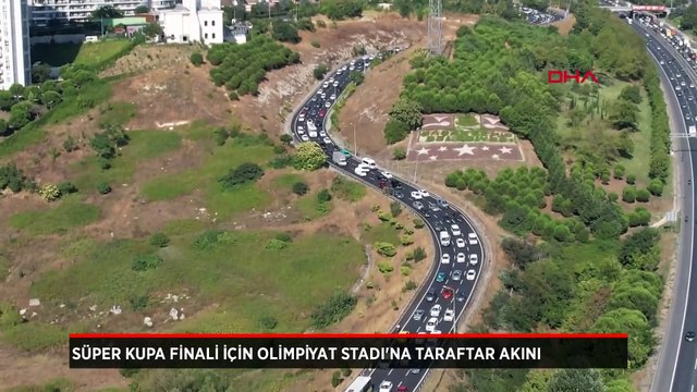 Süper Kupa Finali için Olimpiyat Stadı'na tarafta akını!