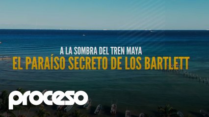 A la sombra del Tren Maya, el paraíso secreto de los Bartlett