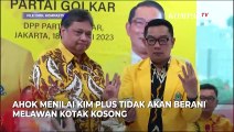 Ahok Blak-blakan soal KIM Plus, akan Kalah Jika Lawan Kotak Kosong