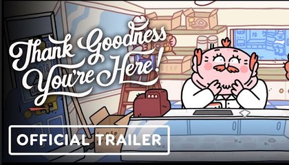 Thank Goodness You're Here! | Launch Trailer