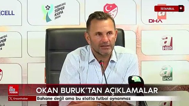 Okan Buruk: Bahane değil ama bu statta futbol oynanmaz