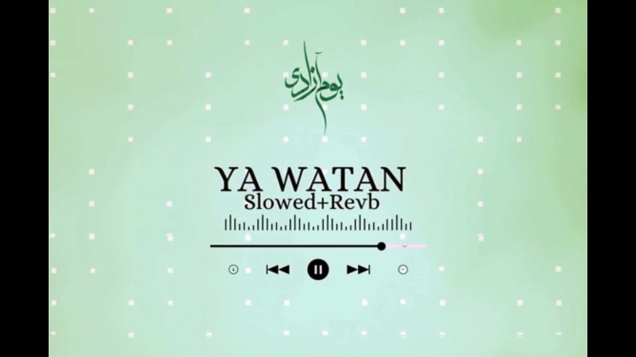 Ya_Wataan_slowed+revb_Special 14 AUG_National Day