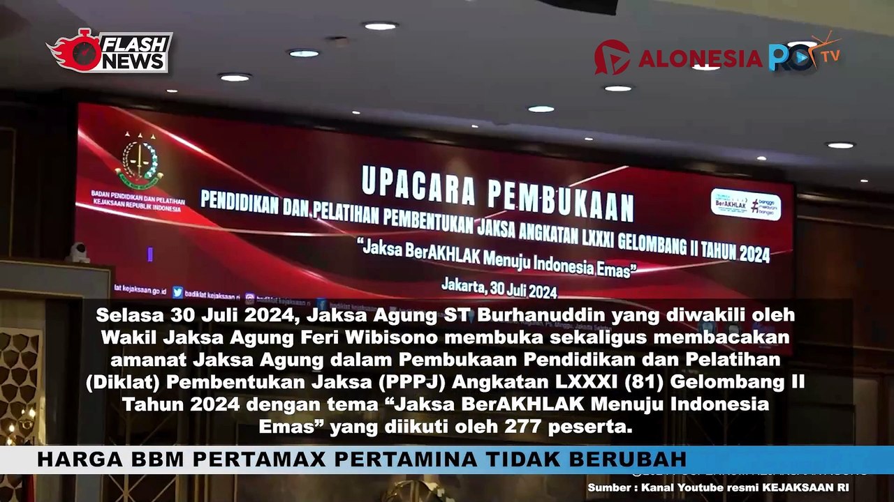 Wakil Jaksa Agung Hadiri Acara Pembukaan Pendidikan dan Pelatihan Pembentukan Jaksa Angkatan LXXXXI Gelombang II Tahun 2024
