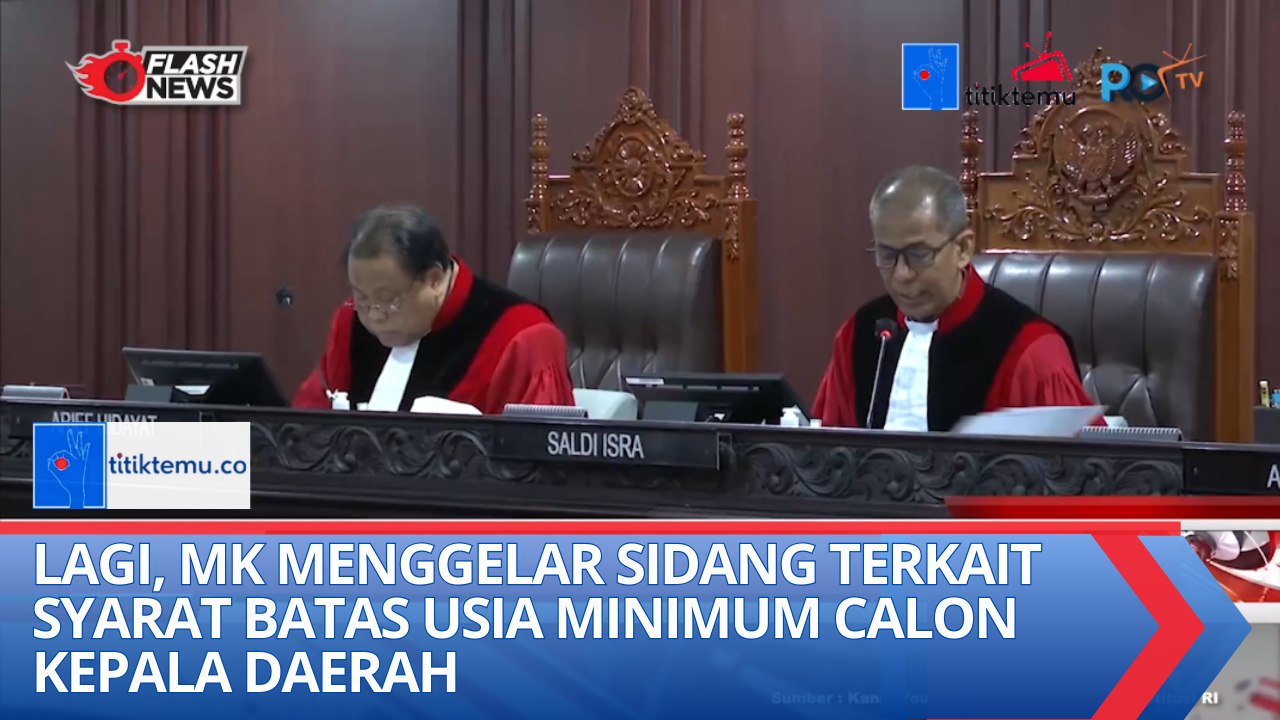 Lagi, MK Menggelar Sidang Terkait Syarat Batas Usia Minimum Calon Kepala Daerah