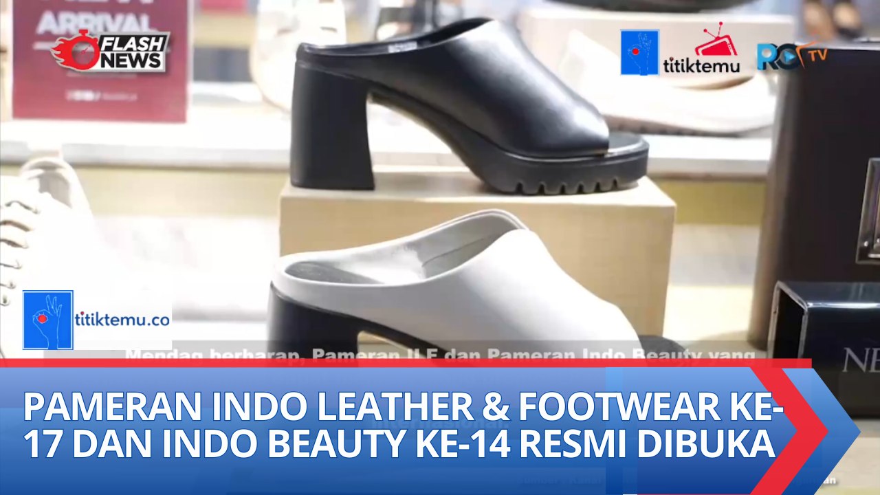 Pameran Indo Leather & Footwear ke-17 dan Indo Beauty ke-14 Resmi Dibuka