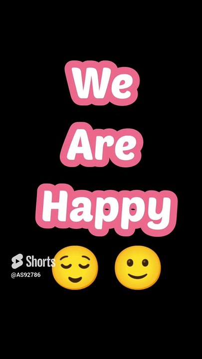 We are happy