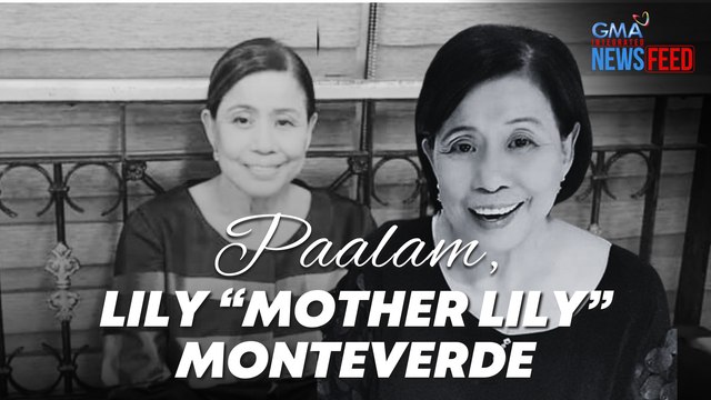 Mother Lily Monteverde, pumanaw na sa edad na 84 | GMA Integrated Newsfeed