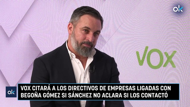 VOX citará a los directivos de empresas ligadas con Begoña Gómez si Sánchez no aclara si los contactó