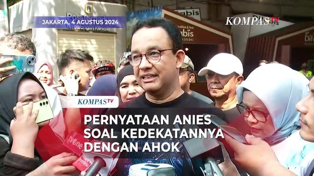 Jawaban Anies Baswedan Soal Kedekatannya Dengan Ahok Jelang Pilkada Jakarta