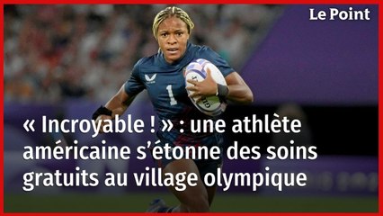 « Incroyable ! » : une athlète américaine s’étonne des soins gratuits au village olympique
