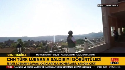 CNN TÜRK, İsrail'in Lübnan'a yaptığı saldırıyı görüntüledi | VİDEO HABER