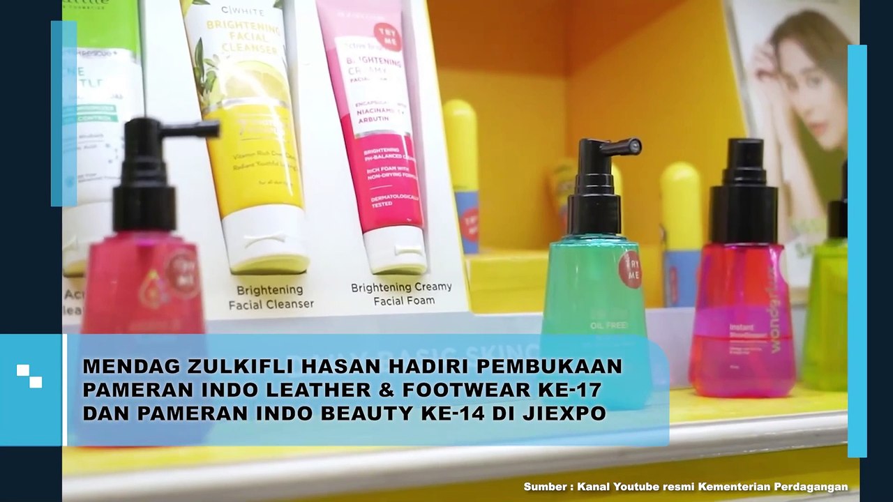 MENDAG ZULKIFLI HASAN HADIRI PEMBUKAAN PAMERAN INDO LEATHER & FOOTWEAR KE-17 DAN PAMERAN INDO BEAUTY KE-14 DI JIEXPO