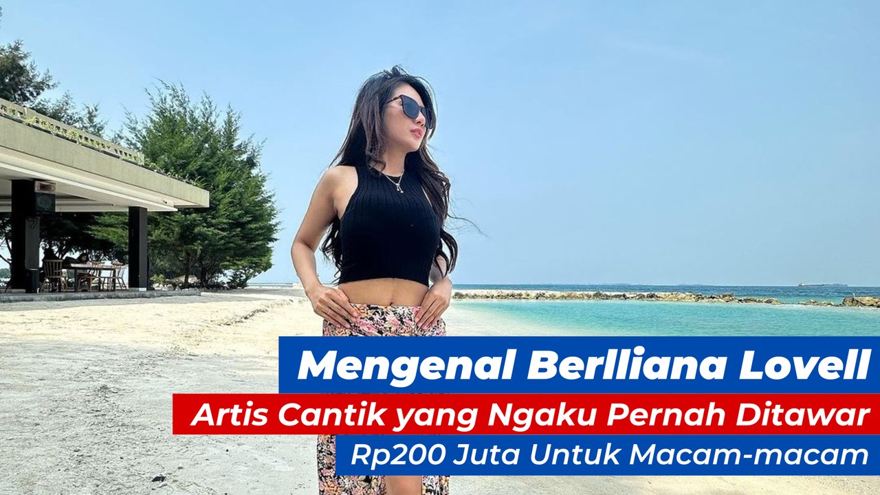 Mengenal Berlliana Lovell, Artis Cantik yang Ngaku Pernah Ditawar Rp200 Juta Untuk Macam-macam