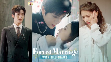 Billionaire's Unexpected Forced Marriage 💍 | Full Movie