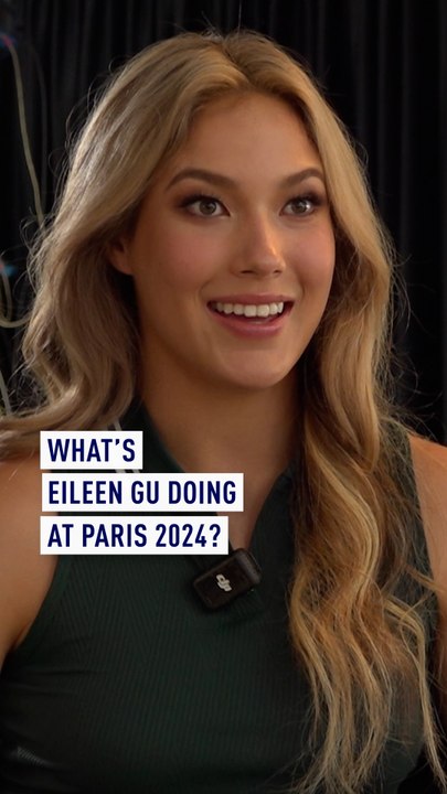What's Eileen Gu doing at Paris 2024?