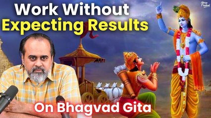 Is it possible to work without expecting results? || Acharya Prashant, on Bhagvad Gita (2020)