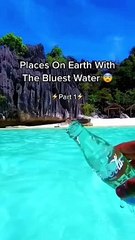 PLACES ON EARTH WITH THE BLUEST WATER